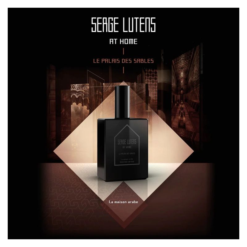 Serge Lutens AT HOME Le Palais des Sables - La Maison Arabe